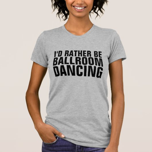 IK BEN RADER BALLROOM DANCING T-Shirts (Voorkant)