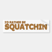 IK BEN RADER SQUATCHIN BUMPERSTICKER (Voorkant)