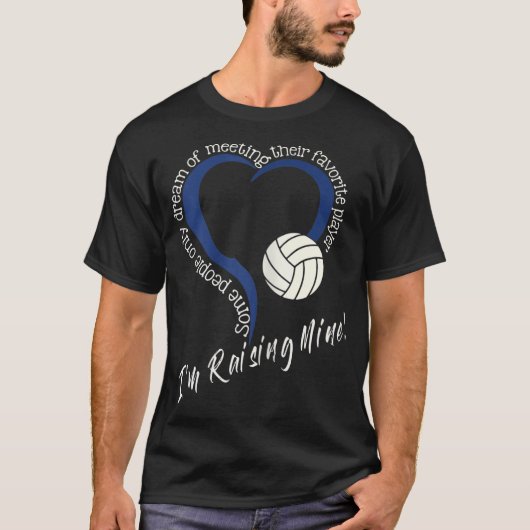 Ik ben Raising Mine. Volleyball mama Volleyball ma T-shirt (Voorkant)
