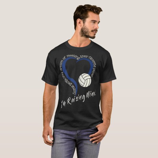 Ik ben Raising Mine. Volleyball mama Volleyball ma T-shirt (Voorkant volledig)