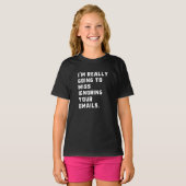 Ik ben really going to miss ignoring your emails. t-shirt (Voorkant volledig)