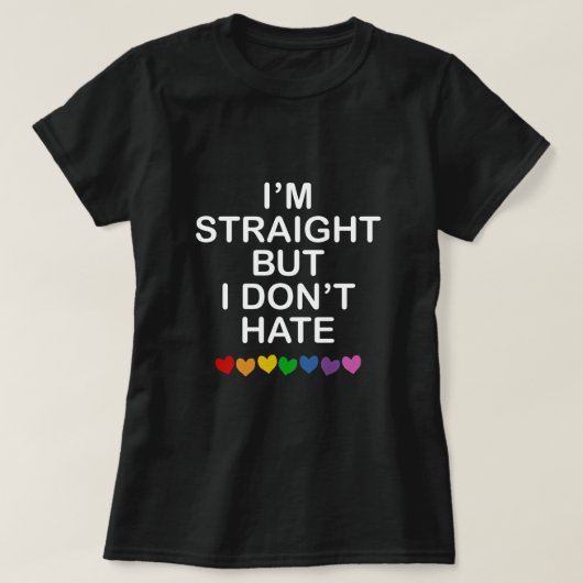 IK BEN RECHT, MAAR IK HAAT NIET ALLEEN RAINBOW HAR T-SHIRT (Design voorkant)