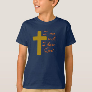 IK BEN RIJK. IK HEB GOD. T-SHIRT