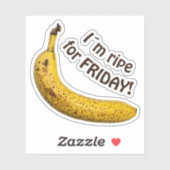 Ik ben rijp voor vrijdag - grappig gezegde! sticker (Vel)