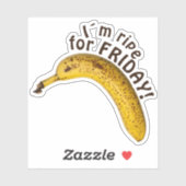 Ik ben rijp voor vrijdag - grappig gezegde! sticker (Vel)