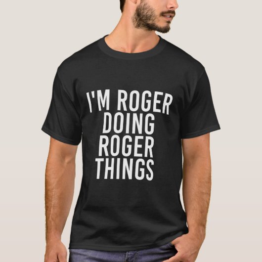 Ik ben Roger aan het doen Roger Things Funny Chris T-shirt (Voorkant)