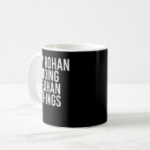 IK BEN ROHAN DOING ROHAN THINGS Name Funny Birthda Koffiemok (Voorkant links)