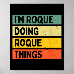 Ik ben Roque die Roque-dingen doet Funny D Citaat Poster