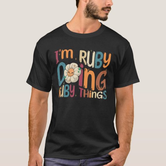 Ik ben Ruby Doing Ruby Dingen Grappig Groovy Retro T-shirt (Voorkant)