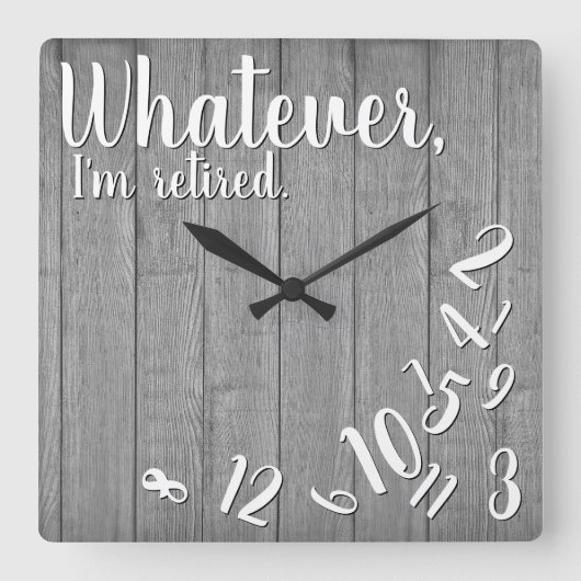 Ik ben Rustic Wood Funny Retirement Vierkante Klok (Voorkant)