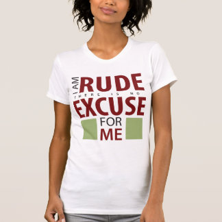 Ik ben ruw dat er geen excuus voor mij is t-shirt