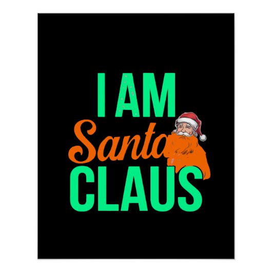 Ik ben Santa Claus Digital Art Design Perfect Poster (Voorkant)