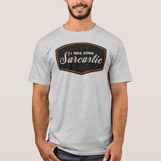 Ik Ben Sarcasme Geboren T-shirt (Voorkant)
