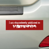 Ik ben schaamteloos verslaafd aan Vampiers Bumpersticker (Op auto)