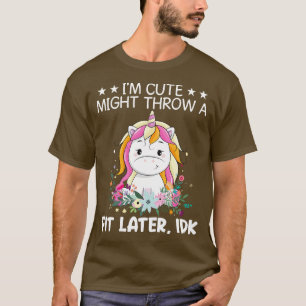 Ik ben schattig misschien een pasvorm later IDK ee T-shirt