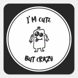 Ik ben Schattige maar gek doodle monster Vierkante Sticker