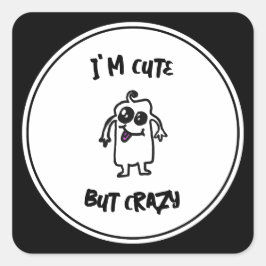 Ik ben Schattige maar gek doodle monster Vierkante Sticker