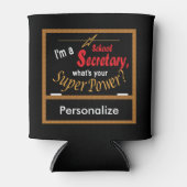 Ik ben schoolsecretaris, wat is je supermacht? blikjeskoeler (Voorkant)