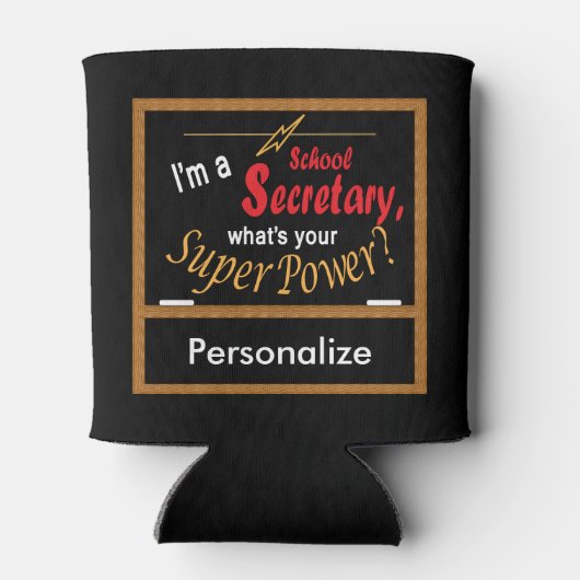 Ik ben schoolsecretaris, wat is je supermacht? blikjeskoeler (Achterkant)
