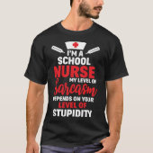 Ik ben schoolverpleegster, mijn niveau van sarcasm t-shirt (Voorkant)