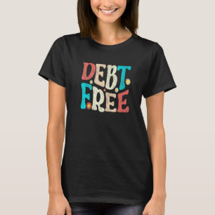 Ik ben schuldenvrij vintage retro madeliefjes bloe t-shirt
