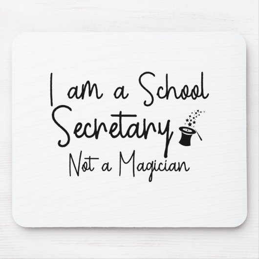 Ik ben secretaris van een school, geen goochelaar muismat (Voorkant)