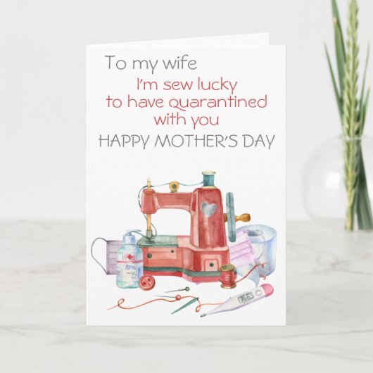 Ik ben Sew Lucky voor Quarantined Moederdag Kaart (Voorkant)