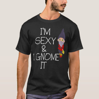 Ik ben sexy en gnoom het t-shirt