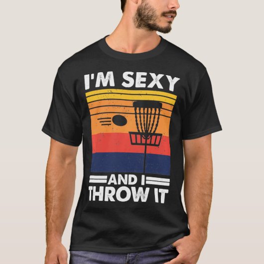 Ik ben sexy en ik gooi het,  Disc Golf Frolf G T-shirt (Voorkant)