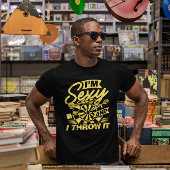 Ik ben sexy en ik gooi het - stoute dart t-shirt