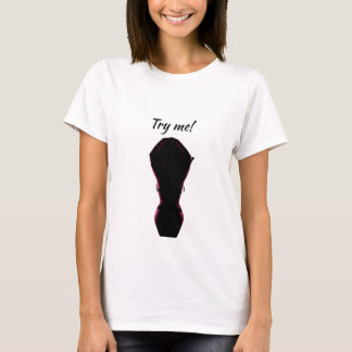 Ik ben sexy meisje, probeer me! t-shirt