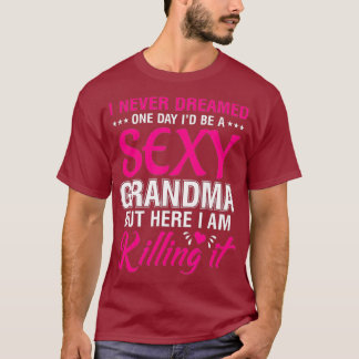 Ik ben sexy oma doden het grappige familie outfit t-shirt