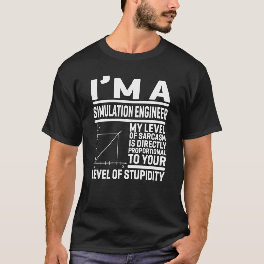 Ik ben simulatietechnicus... m'n Sarcasm is D. T-shirt (Voorkant)