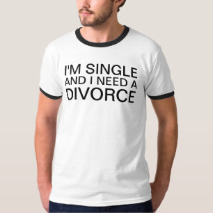 Ik ben single en ik heb een scheiding nodig t-shirt