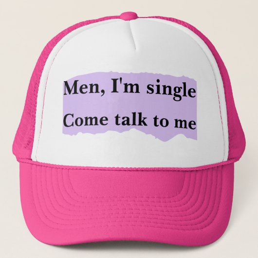 Ik ben single, kom met me praten trucker pet (Voorkant)