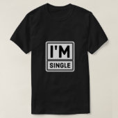 Ik ben Single T-shirt (Design voorkant)