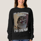 Ik ben slecht nu kat meme vrouwen trui (Voorkant)