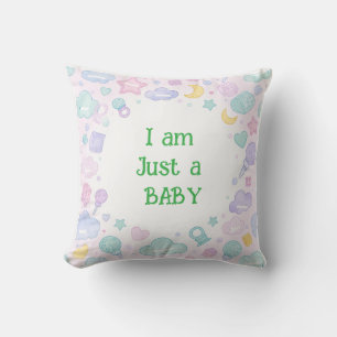 Ik ben slechts een Baby - Schattige Baby Supplies Kussen