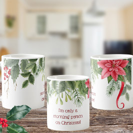 Ik ben slechts een ochtendmens bij Christmas Holly Koffiemok