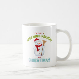 Ik ben slechts een ochtendmens op de kerstMok Koffiemok