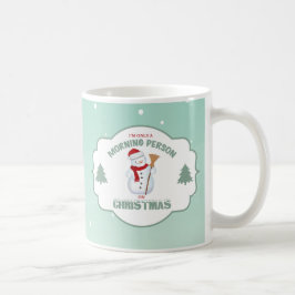 Ik ben slechts een ochtendmens op kerstMok2 Koffiemok