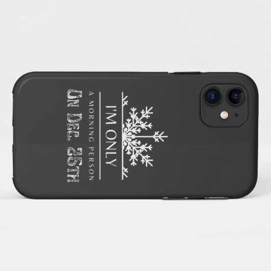 Ik ben slechts een ochtendpersoon op 25 december. Case-Mate iPhone case (Achterkant (horizontaal))