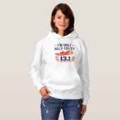 Ik ben slechts half gek hoodie (Voorkant volledig)