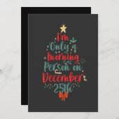 Ik ben slechts ochtendmens op 25 december Kerstmis Kaart (Voorkant / Achterkant)