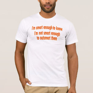 Ik ben slim genoeg. t-shirt