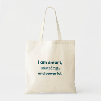 Ik ben slim, geweldig en krachtig tote bag