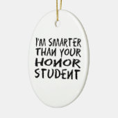 Ik ben slimmer dan je eersteklas foto keramisch ornament (Links)