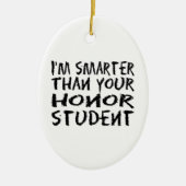 Ik ben slimmer dan je eersteklas foto keramisch ornament (Voorkant)