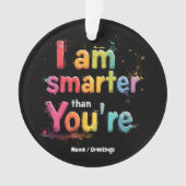 Ik ben slimmer dan jij grappig Retro ontwerp Ornament (voorkant)