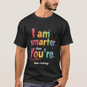 Ik ben slimmer dan jij grappig Retro ontwerp T-shirt (Voorkant)